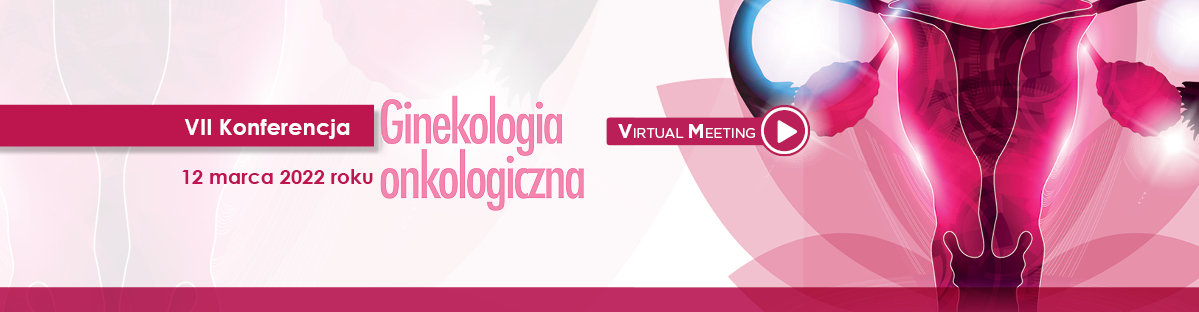 VII Konferencja Ginekologia Onkologiczna